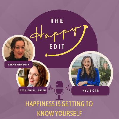 Episode 17 - Happiness Is Getting To Know Yourself with Kylie Ota