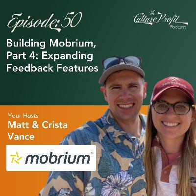 Ep 50: Building Mobrium, Part 4: Expanding Feedback Features Ep 50: Building Mobrium, Part 4: Expanding Feedback Features
