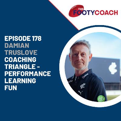 Episode 178: #178 Damian Truslove: Coaching triangle - Performance, learning and fun. Episode 178: #178 Damian Truslove: Coaching triangle - Performance, learning and fun.