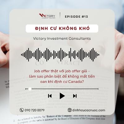 Episode #13: Job offer thật với job offer giả – làm sao phân biệt để không mất tiền oan khi định cư Canada?