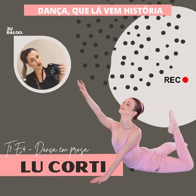 LU CORTI - Dança em Prosa