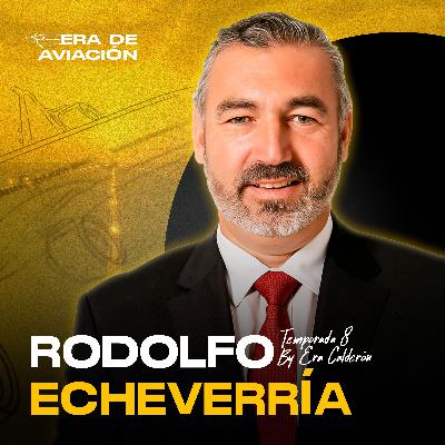 Ep. 133 Cómo las alianzas público-privadas están transformando la aviación global | Rodolfo Echeverría