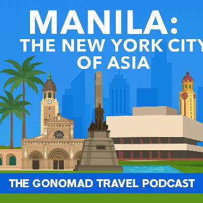 Discovering Manila: The New York of Asia