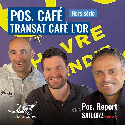 Pos. Café #4 - Hors-série avec Franck Cammas, Anthony Marchand et Benjamin Schwartz Pos. Café #4 - Hors-série avec Franck Cammas, Anthony Marchand et Benjamin Schwartz