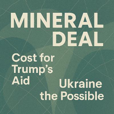 The Mineral Deal: The Price of Partnership in the Trump Era The Mineral Deal: The Price of Partnership in the Trump Era