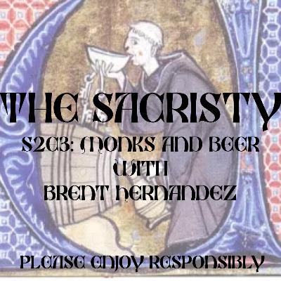 S2E3: Monks and Beer with Brent Hernandez
