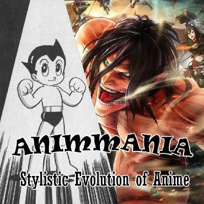 پادکست انیم مانیا- پیشرفت طراحی و استایل انیمه پادکست انیم مانیا- پیشرفت طراحی و استایل انیمه