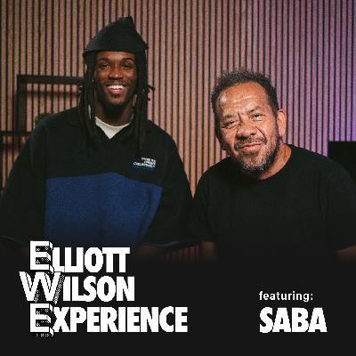 Saba | Episode 013 | Elliott Wilson Experience