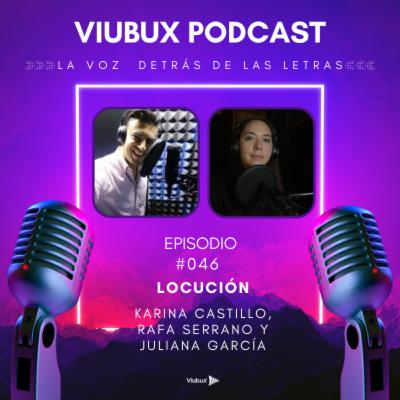 E046 – Karina Castillo y Rafa Serrano, el mundo de la locución Profesional