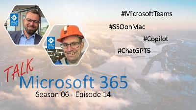 GPT-5 in Copilot, SSO auf dem Mac & Moments of Lackfass in Teams