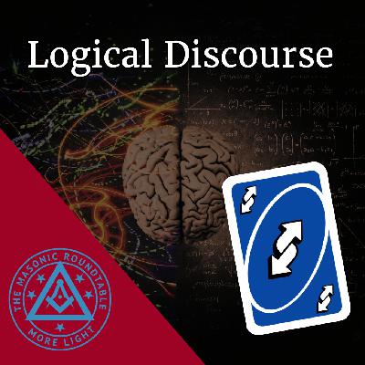 The Masonic Roundtable - 0527 - Logical Discourses