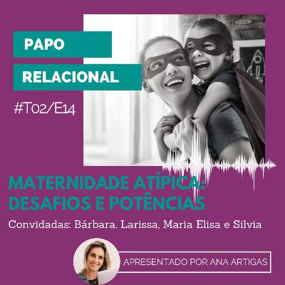 Maternidade Atípica: Desafios e Potências