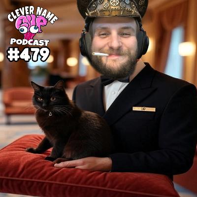 Cuntcierge - Clever Name Podcast #479