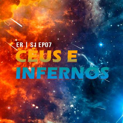 RC | S01 EP07 | CÉUS E INFERNOS RC | S01 EP07 | CÉUS E INFERNOS