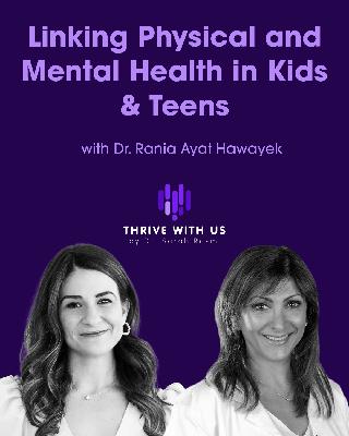 Linking Physical and Mental Health in Kids & Teens