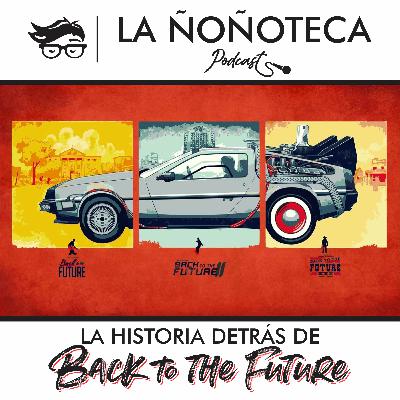 Episodio 26 - La historia detrás de Back to the Future