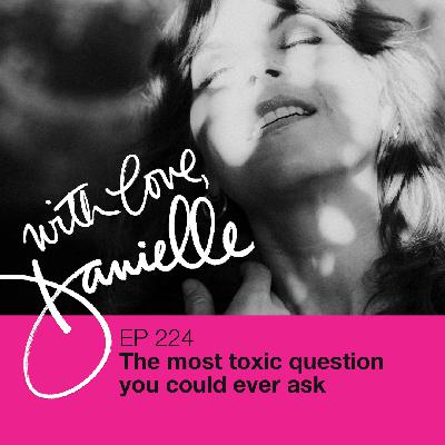The most toxic question you could ever ask