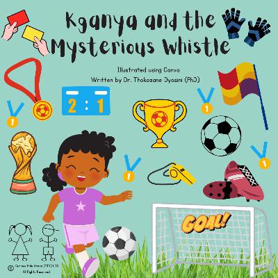 21. Kganya and the Mysterious Whistle 21. Kganya and the Mysterious Whistle