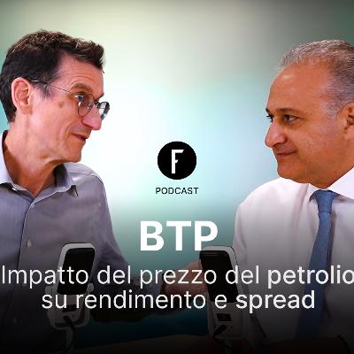 Guerra Israele-Iran | Petrolio in rialzo, cosa succede ai BTP?