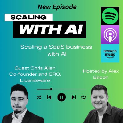 S1. Ep4. Scaling a SaaS business with AI