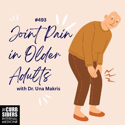#493: Joint Pain in Older Adults with Dr. Una Makris