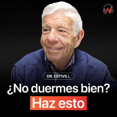 Experto #1 en Sueño: Por Qué No Puedes Dormir Bien Aunque Estés Agotado (Y Cómo Solucionarlo) | DR. ESTIVILL Experto #1 en Sueño: Por Qué No Puedes Dormir Bien Aunque Estés Agotado (Y Cómo Solucionarlo) | DR. ESTIVILL