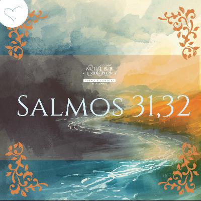 Día 53 | Salmos 31 y 32 Día 53 | Salmos 31 y 32