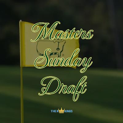 289. Masters Sunday Draft 289. Masters Sunday Draft