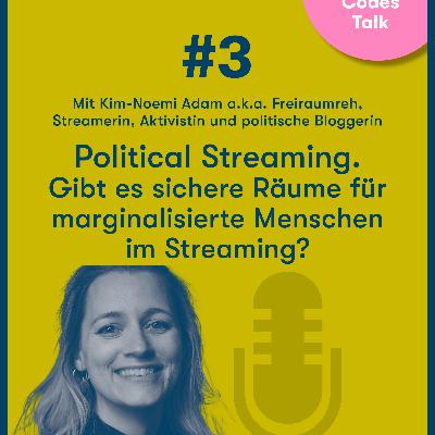 Hidden Codes Talk / Folge 3: Political Streaming. Gibt es sichere Räume für marginalisierte Menschen im Streaming? – mit Kim-Noemi Adam aka. Freiraumreh Hidden Codes Talk / Folge 3: Political Streaming. Gibt es sichere Räume für marginalisierte Menschen im Streaming? – mit Kim-Noemi Adam aka. Freiraumreh