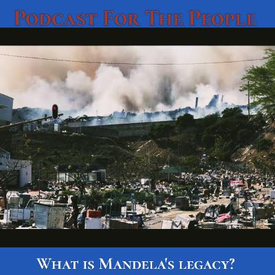 What is Mandela's legacy?Poverty, equity vs equality, 27 years of democracy, impeachment What is Mandela's legacy?Poverty, equity vs equality, 27 years of democracy, impeachment