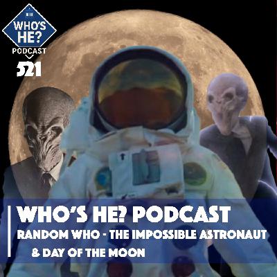 Who's He? Podcast 521 | Random Who - The Impossible Astronaut & Day Of The Moon Who's He? Podcast 521 | Random Who - The Impossible Astronaut & Day Of The Moon