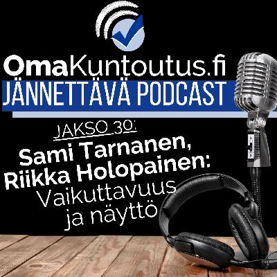 Vaikuttavuus fysioterapiassa, vieraana Sami Tarnanen ja Riikka Holopainen