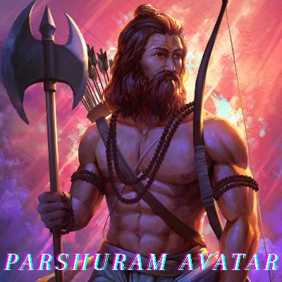 Parshuram - Sixth Avatar of Lord Vishnu Parshuram - Sixth Avatar of Lord Vishnu