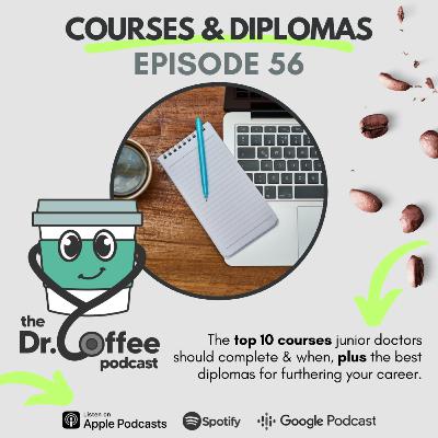 Episode 56: Top courses for junior doctors, what to do and when