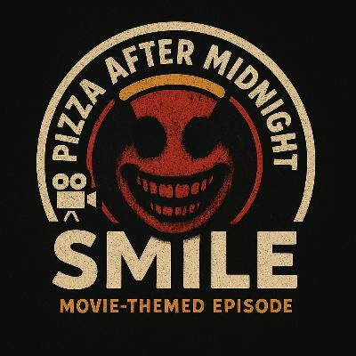 Episode 36.5 - Movies by the Slice - Smile (2022)