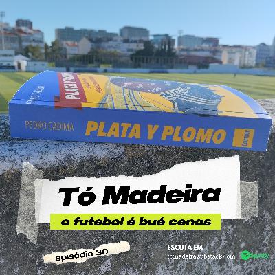Ep.30 Futebol e Literatura: o Pedro Cadima e o Rui Miguel Tovar entram numa coletividade para lançar o Plata y Plomo Ep.30 Futebol e Literatura: o Pedro Cadima e o Rui Miguel Tovar entram numa coletividade para lançar o Plata y Plomo