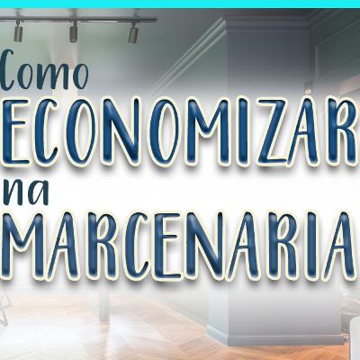 COMO ECONOMIZAR na MARCENARIA e comparar preços!