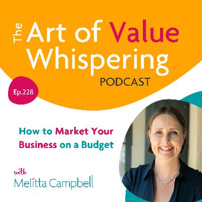#228:  How to Market Your Business on a Budget