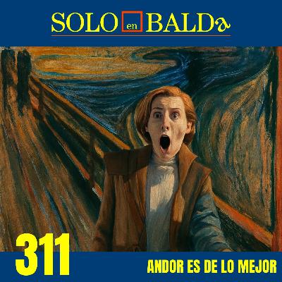 311 Andor es lo mejor
