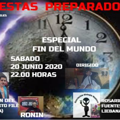 ESPECIAL FIN DEL MUNDO ESPECIAL FIN DEL MUNDO