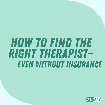 How to Find the Right Therapist—Even Without Insurance
