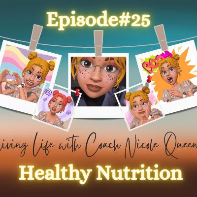 Ep #25: Healthy Nutrition