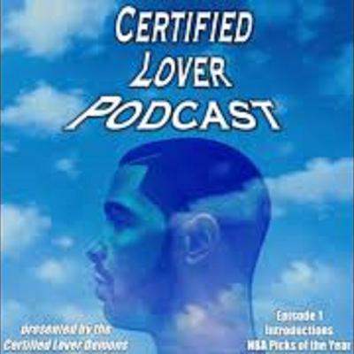 Certified Lover Podcast [Episode One] - INTRODUCTIONS AND NBA AWARD PREDICTIONS