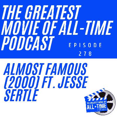 Almost Famous (2000) ft. Jesse Sertle