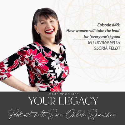 How women will take the lead for everyone's good (Interview with Gloria Feldt)