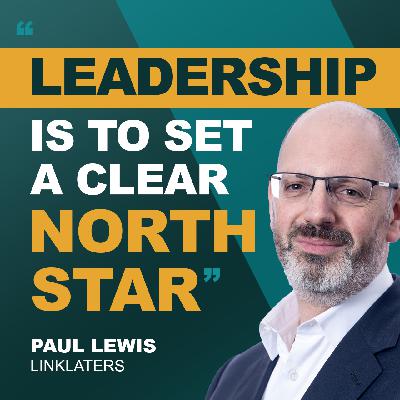 Life at the top of a £2bn law firm | Ep 29 Paul Lewis