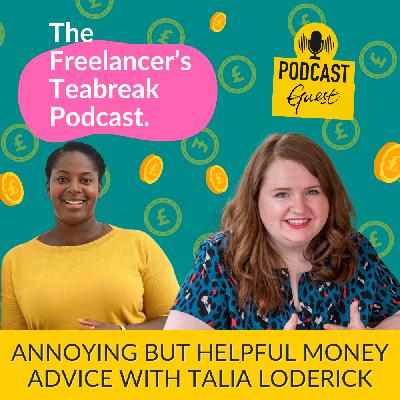 Annoying but Helpful Money Advice With Talia Loderick Annoying but Helpful Money Advice With Talia Loderick
