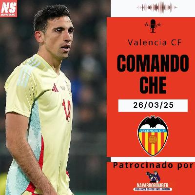 Comando Che 27/03/25. MESTALLA ES AMADO POR EL MUNDO