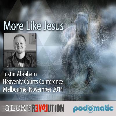 More Like Jesus - Justin Abraham More Like Jesus - Justin Abraham