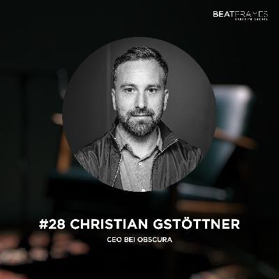 #28 Christian Gstöttner, CEO bei Obscura